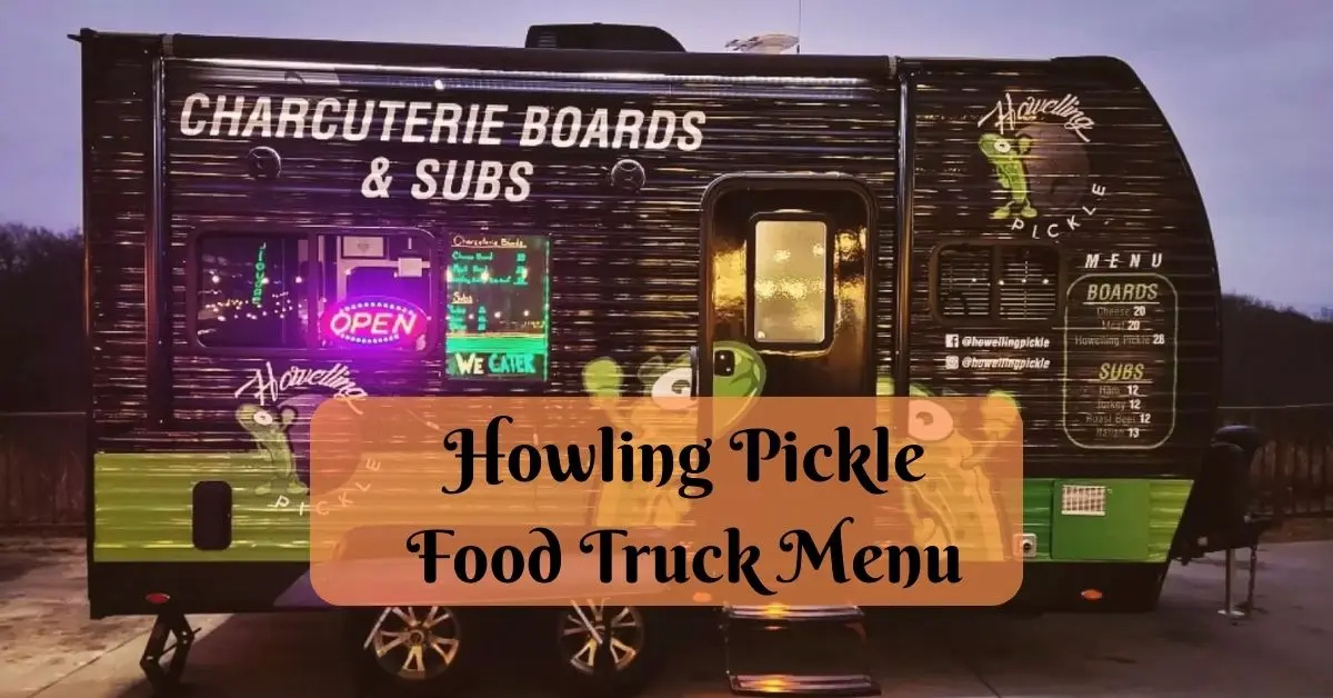 Howling Pickle Food Truck Menu